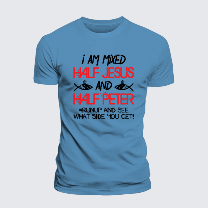 I Am Mixed Half Jesus And Half Peter Jesus God Christian Premium Mercerized Cotton Tee