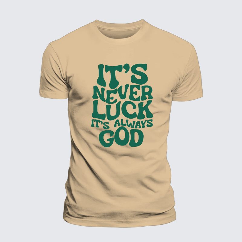 It's Never Luck It's Always God Jesus God Christian Premium Mercerized Cotton Tee