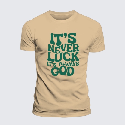 It's Never Luck It's Always God Jesus God Christian Premium Mercerized Cotton Tee