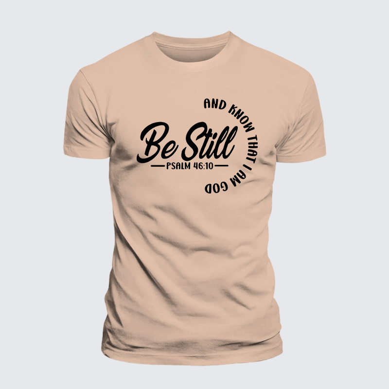 Be Still Jesus God Christian Premium Mercerized Cotton Tee