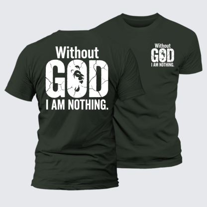  Without God I Am Nothing  Jesus God Christian Premium Mercerized Cotton Tee