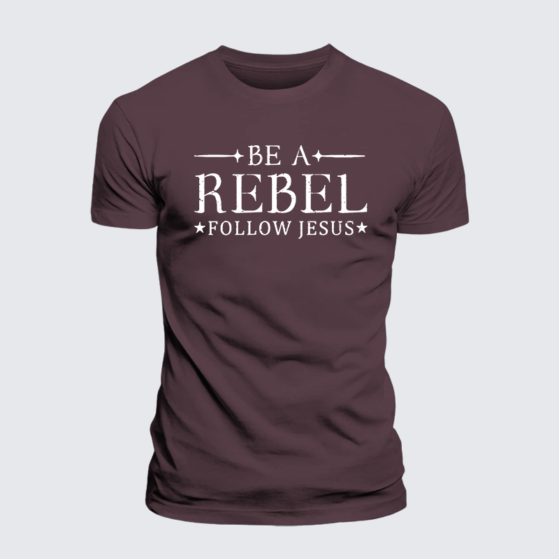 Be A Rebel Follow Jesus Jesus God Christian Premium Mercerized Cotton Tee