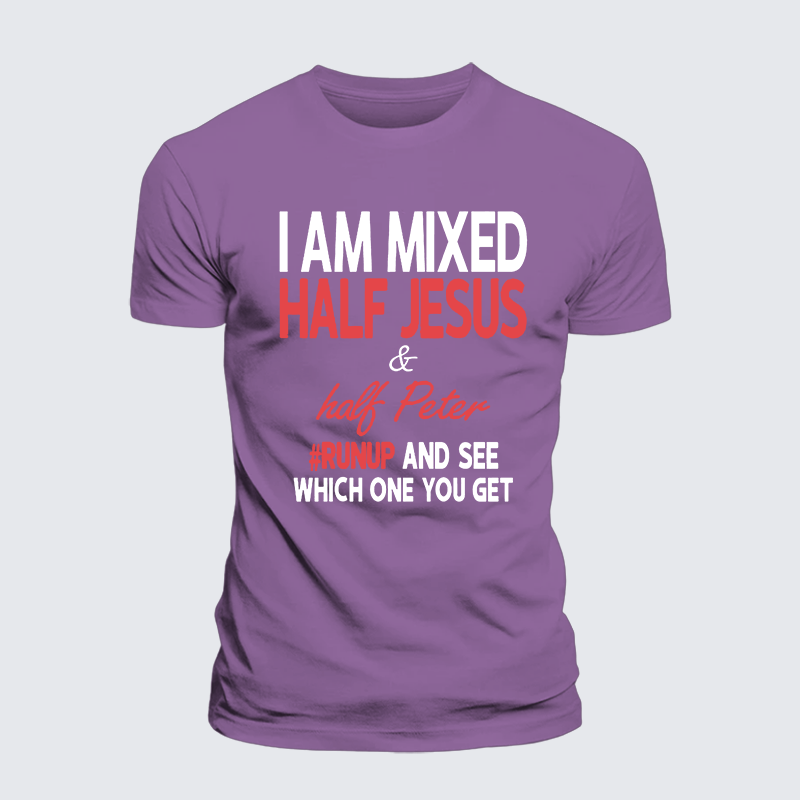 I Am Mixed Half Jesus & Half Peter Jesus God Christian Premium Mercerized Cotton Tee