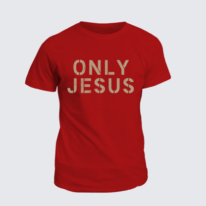 ONLY JESUS Jesus God Christian Cotton T-Shirt