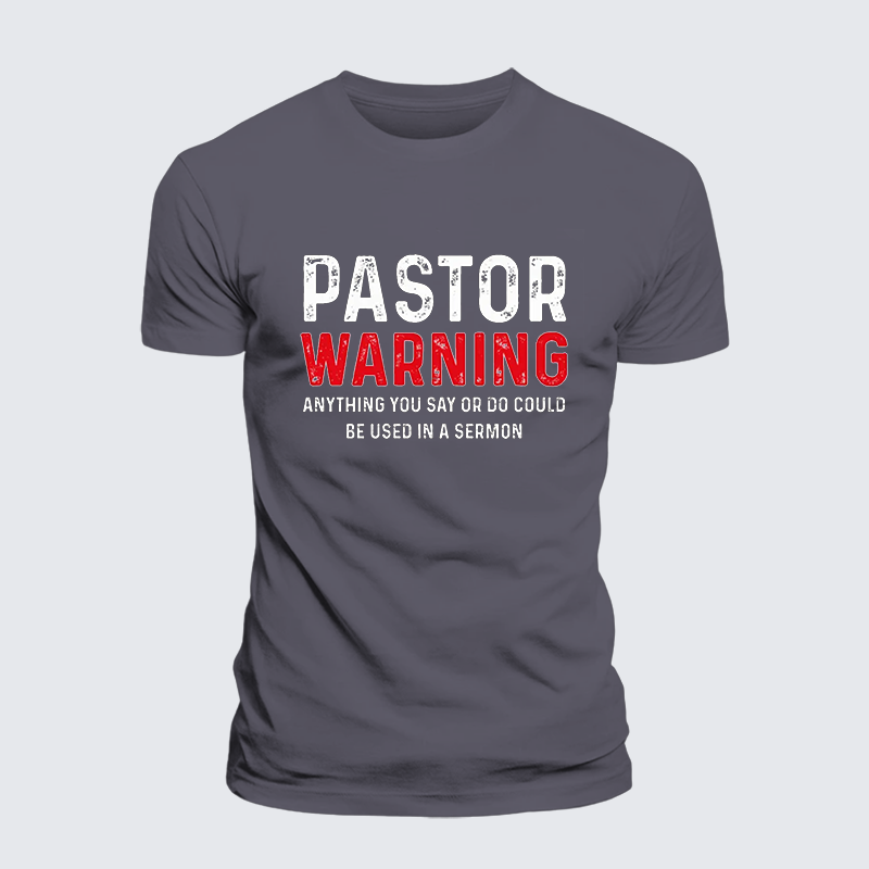 Pastor Warning Anything You Say or Do Could Be Used in a Sermon Jesus God Christian Premium Mercerized Cotton Tee