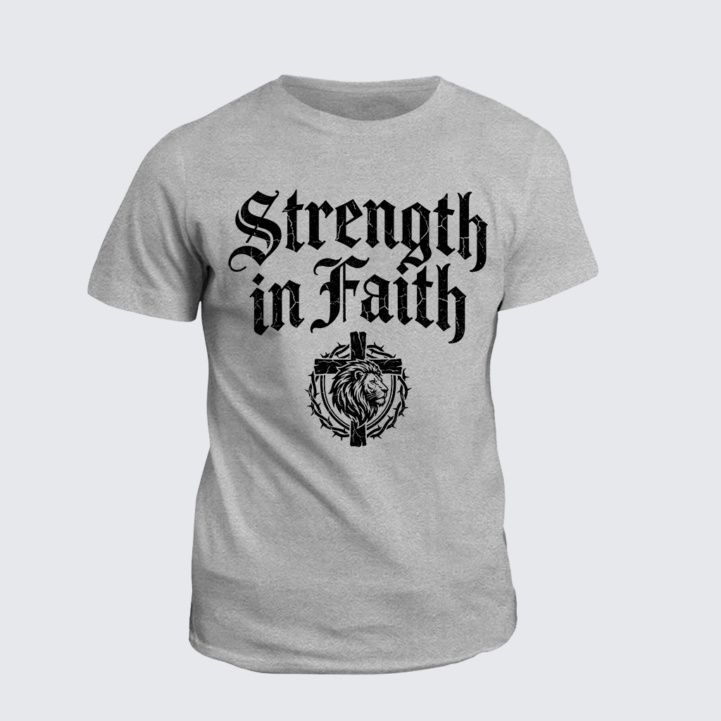 Strength In Faith Jesus God Christian Cotton T-Shirt