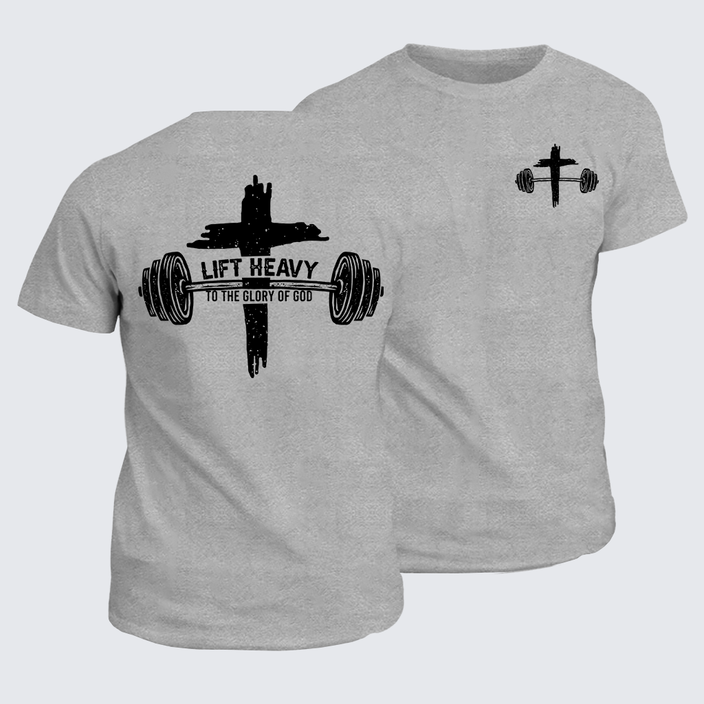 Lift Heavy Glorify God Jesus God Christian Cotton T-Shirt