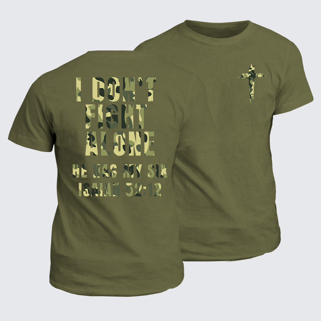 I Don't Fight Alone ,He Has My Six,Isaiah 52:12 Jesus God Christian Cotton T-Shirt
