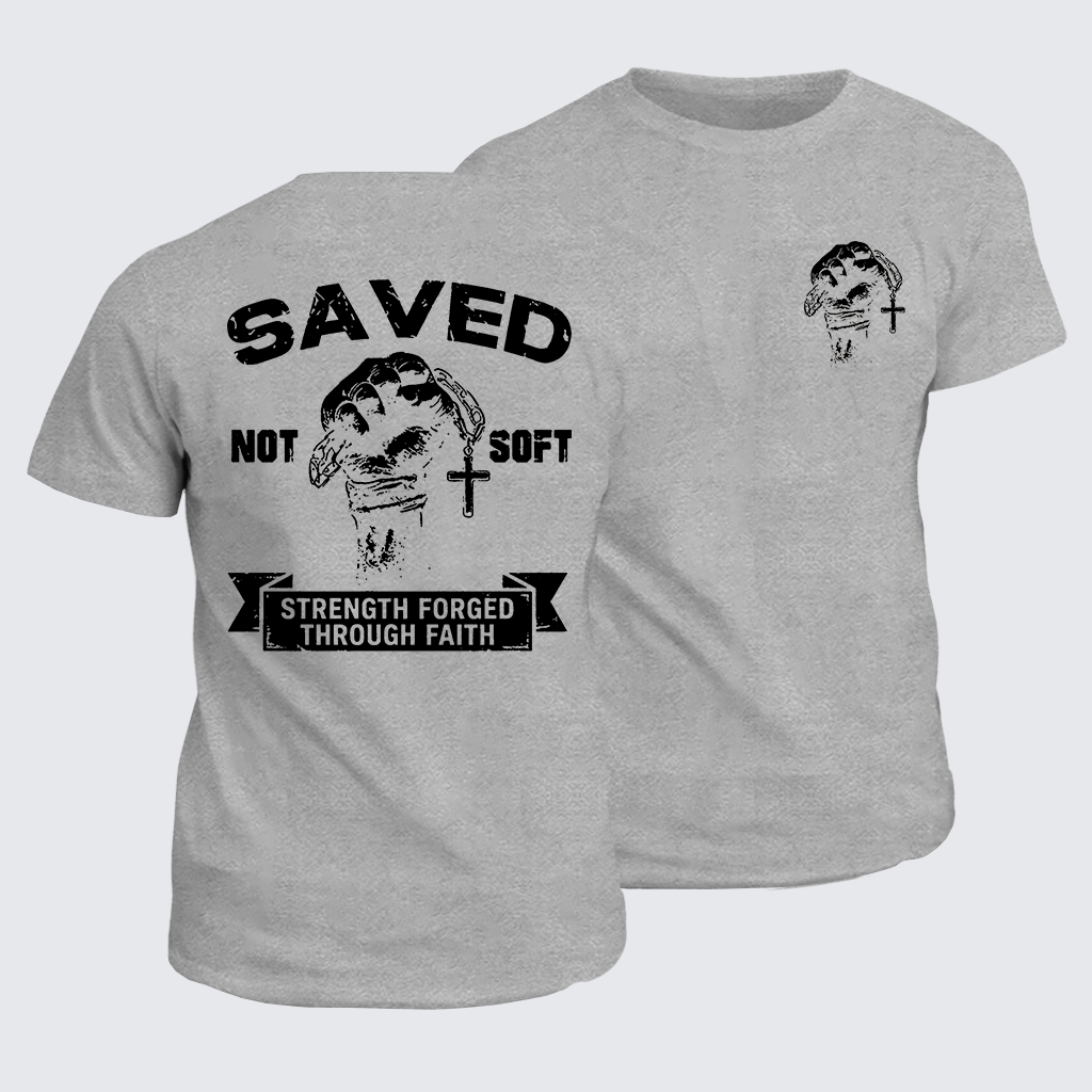 Saved Not Soft Jesus God Christian Cotton T-Shirt