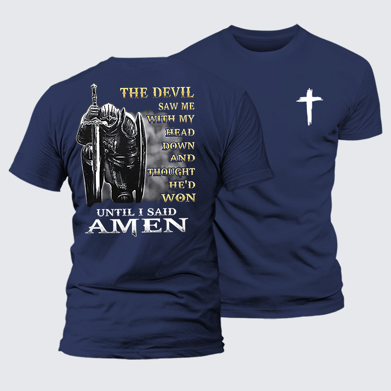 The Devil Saw Me with My Head Down and Thought He'd Won Until I Said Amen Jesus God Christian Premium Mercerized Cotton Tee
