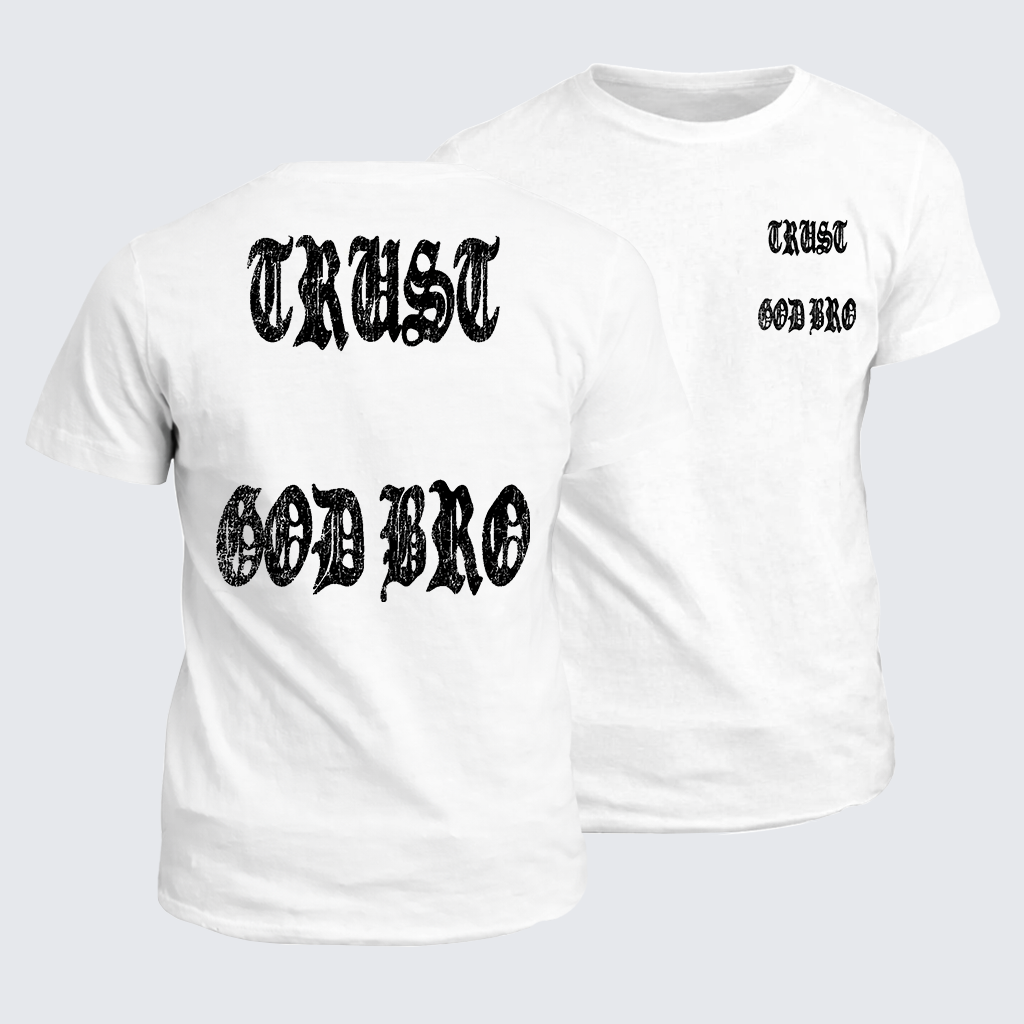 Trust God Bro Jesus God Christian Cotton T-Shirt