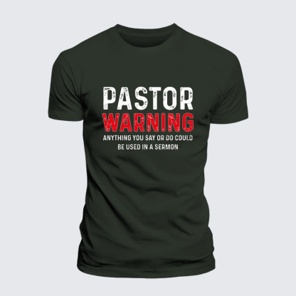 Pastor Warning Anything You Say or Do Could Be Used in a Sermon Jesus God Christian Premium Mercerized Cotton Tee