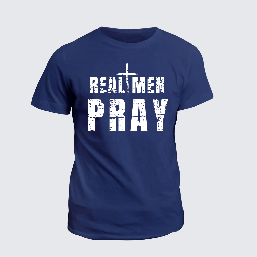 Real Men Pray Jesus God Christian Cotton T-Shirt
