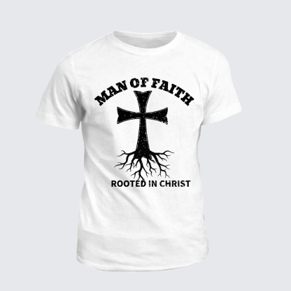 Man of Faith Rooted in Christ Jesus God Christian Cotton T-Shirt
