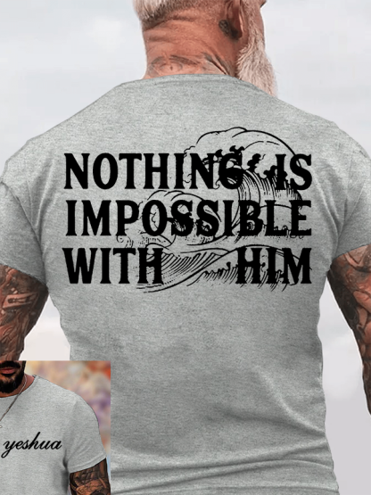 Nothing Is Impossible With Him Jesus God Christian Cotton T-Shirt