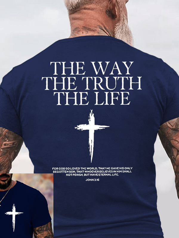 The Way The Truth & The Life Jesus God Christian Cotton T-Shirt
