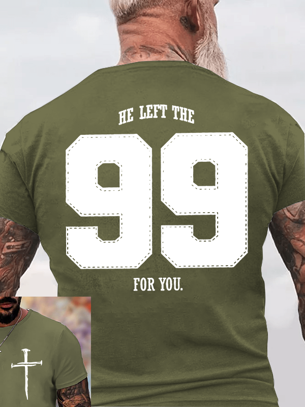 He Left The 99 For You Jesus God Christian Cotton T-Shirt
