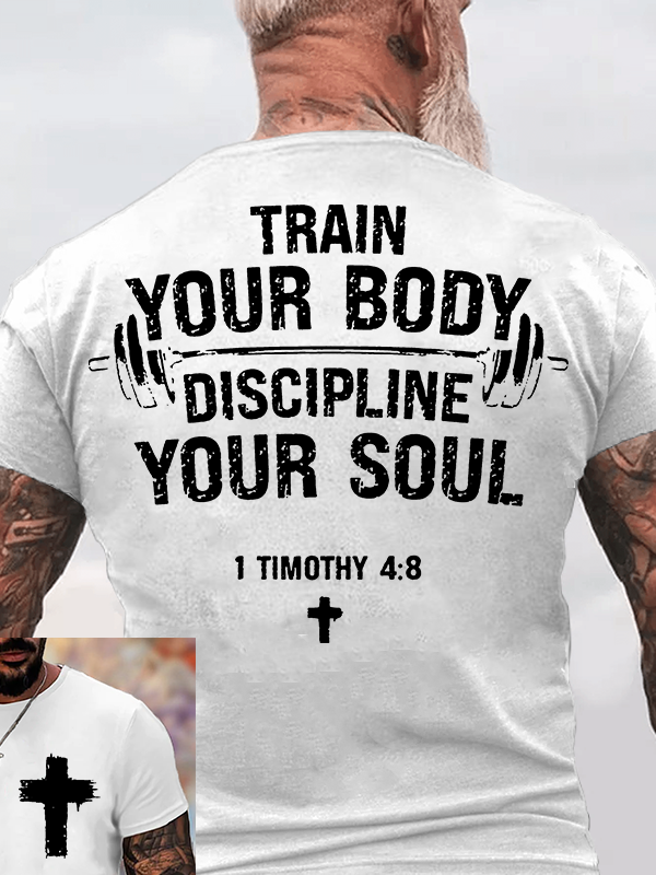 Train Your Body Discipline Your Soul Jesus God Christian Cotton T-Shirt