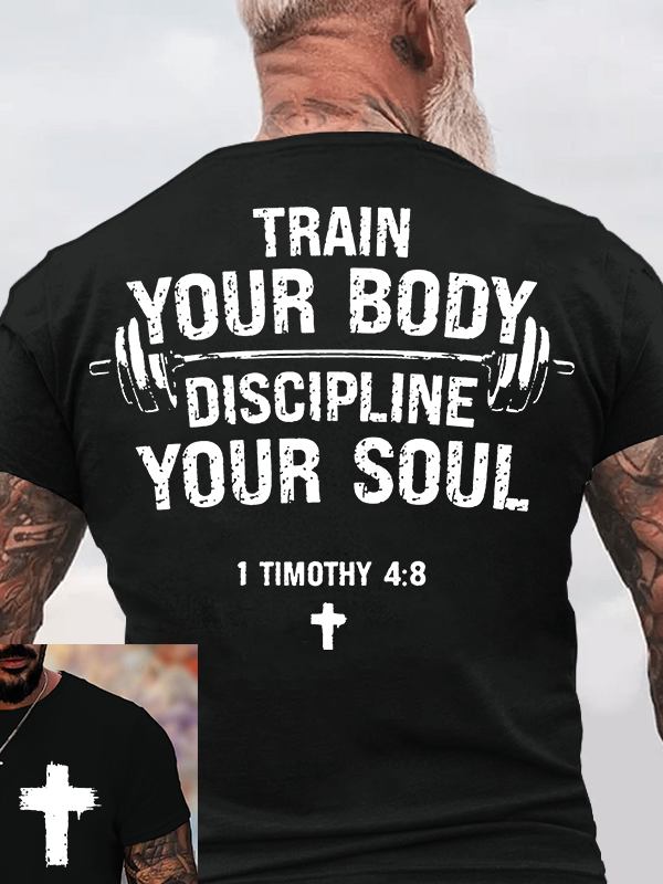 Train Your Body Discipline Your Soul Jesus God Christian Cotton T-Shirt