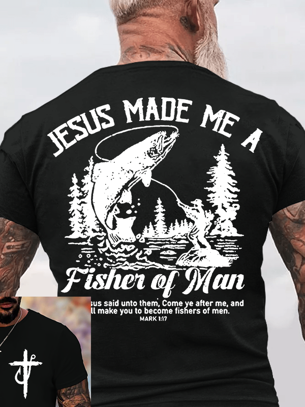 Jesus Made Me A Fisher of Man Jesus God Christian Cotton T-Shirt