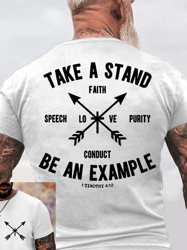 Take a Stand, Be an Example Jesus God Christian Cotton T-Shirt