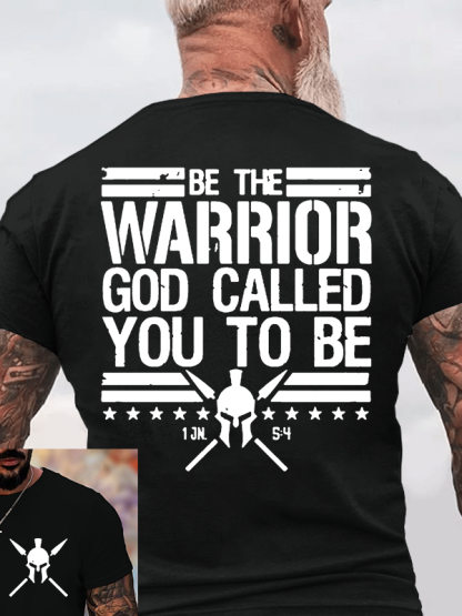 Be The Worrior God Called You To Be Jesus God Christian Cotton T-Shirt