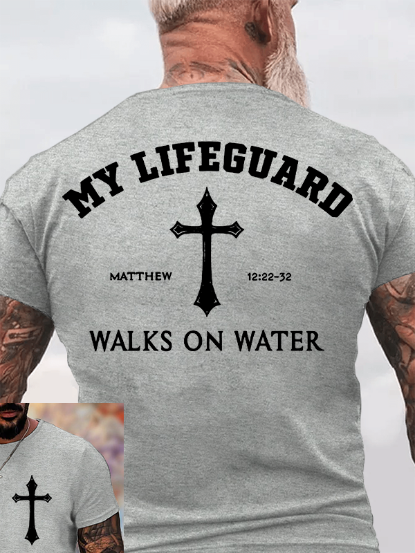 My Lifeguard Walks on Water Jesus God Christian Cotton T-Shirt