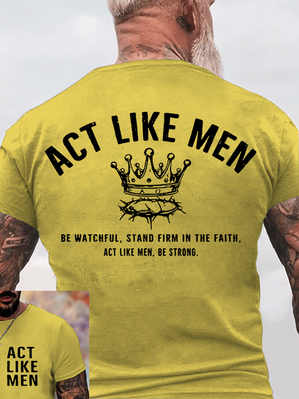 Act Like Men Jesus God Christian Cotton T-Shirt