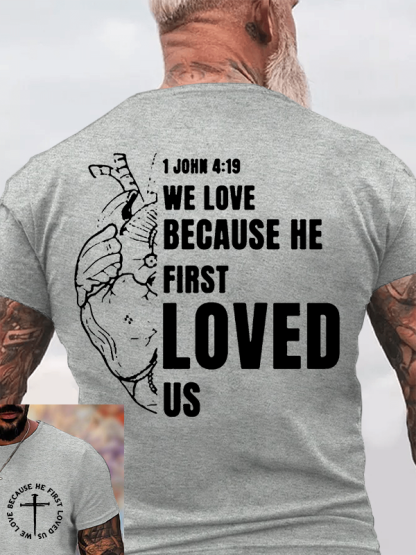  We love because he first loved us Jesus God Christian Cotton T-Shirt