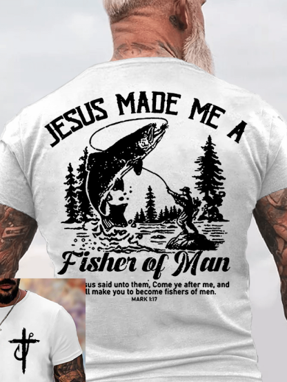 Jesus Made Me A Fisher of Man Jesus God Christian Cotton T-Shirt