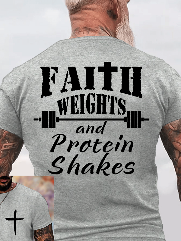 Faith Weights and Protein Shakes Jesus God Christian Cotton T-Shirt