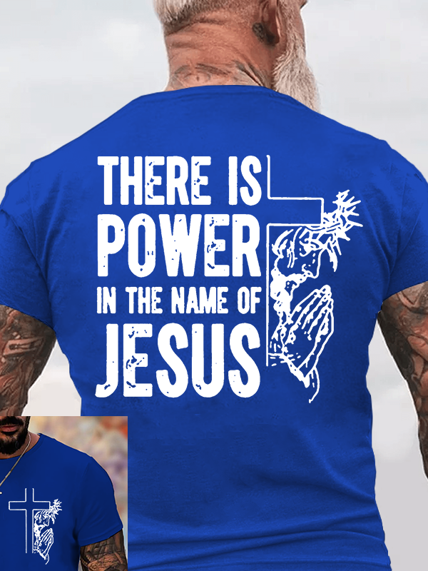 There Is Power In The Name Of Jesus Jesus God Christian Cotton T-Shirt