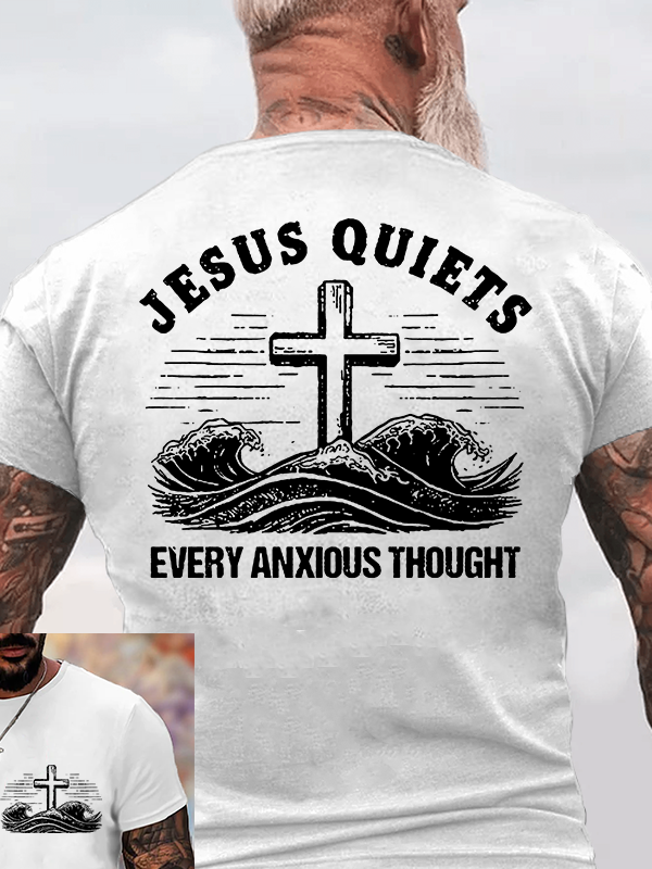Jesus Quiets Every Anxious Thought  Jesus God Christian Cotton T-Shirt