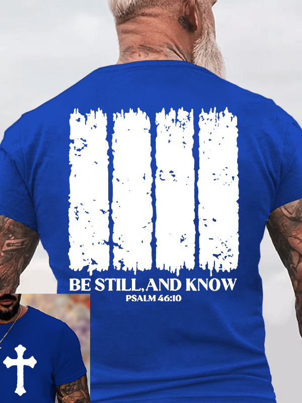 Be Still, And Know Jesus God Christian Cotton T-Shirt