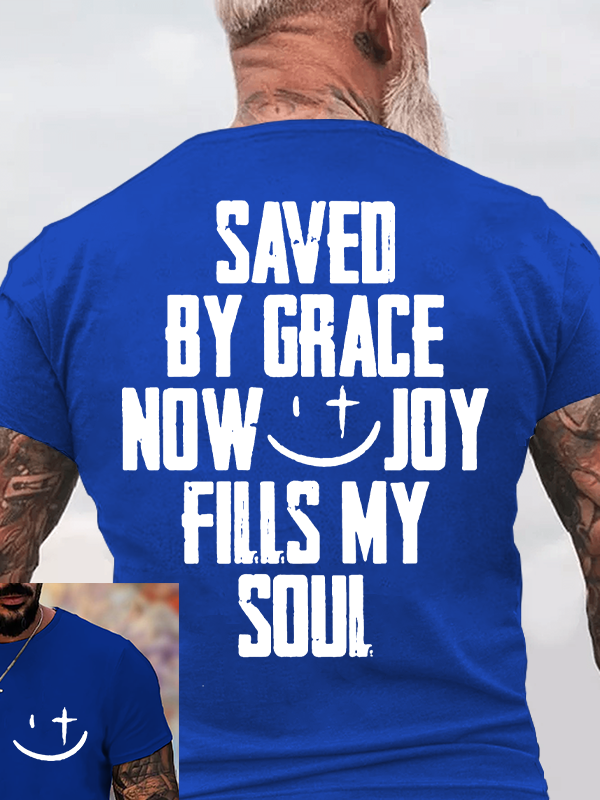 Saved By Grace Now Joy Fills My Soul Jesus God Christian Cotton T-Shirt