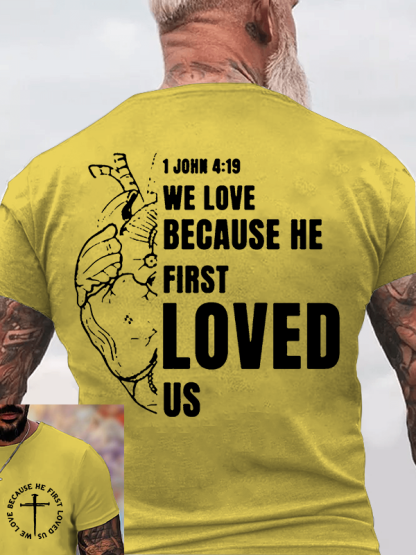  We love because he first loved us Jesus God Christian Cotton T-Shirt