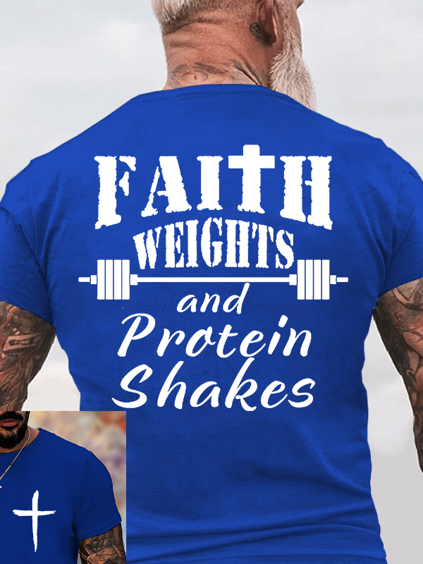 Faith Weights and Protein Shakes Jesus God Christian Cotton T-Shirt