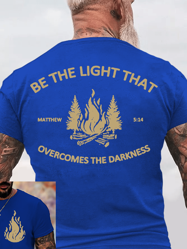 Be The Light that Overcomes The Darkness Jesus God Christian Cotton T-Shirt