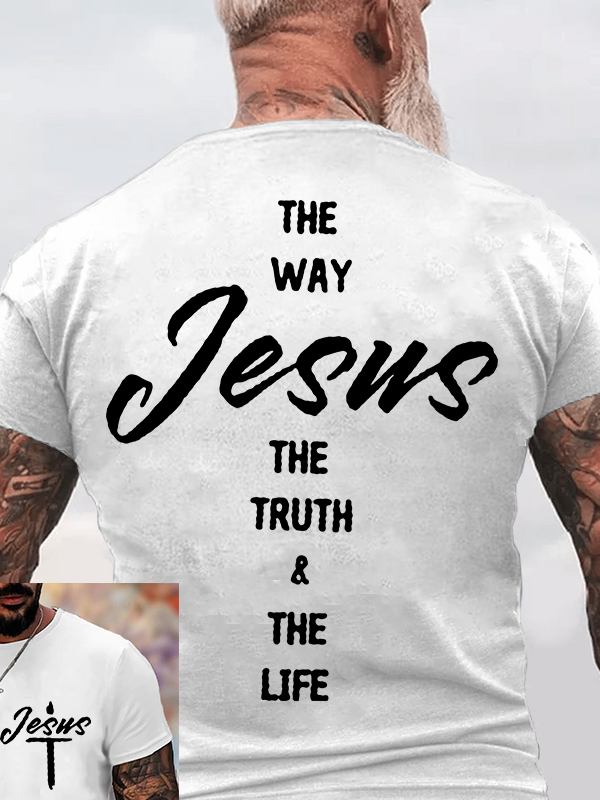 Jesus Is The Way, The Truth, The Life Jesus God Christian Cotton T-Shirt