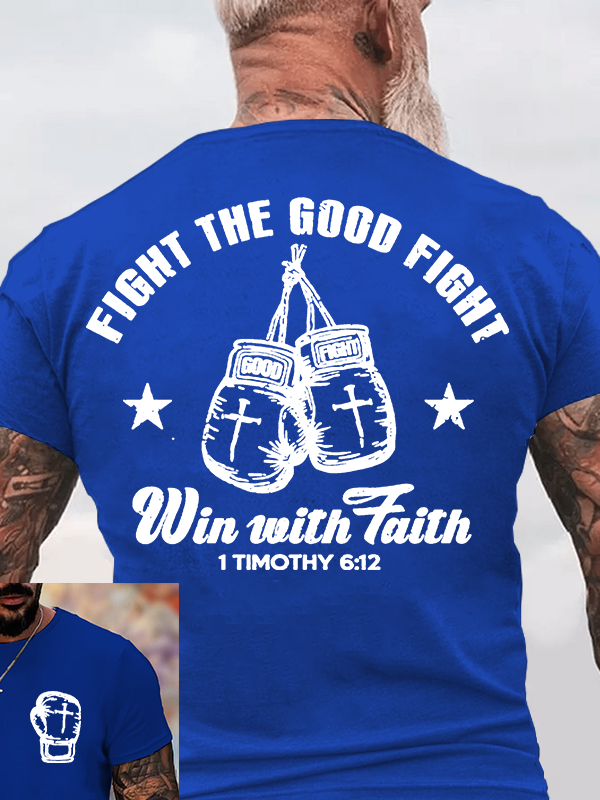 Fight The Good Fight Jesus God Christian Cotton T-Shirt