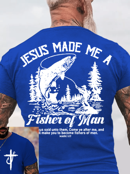 Jesus Made Me A Fisher of Man Jesus God Christian Cotton T-Shirt