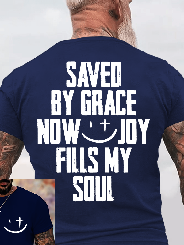 Saved By Grace Now Joy Fills My Soul Jesus God Christian Cotton T-Shirt