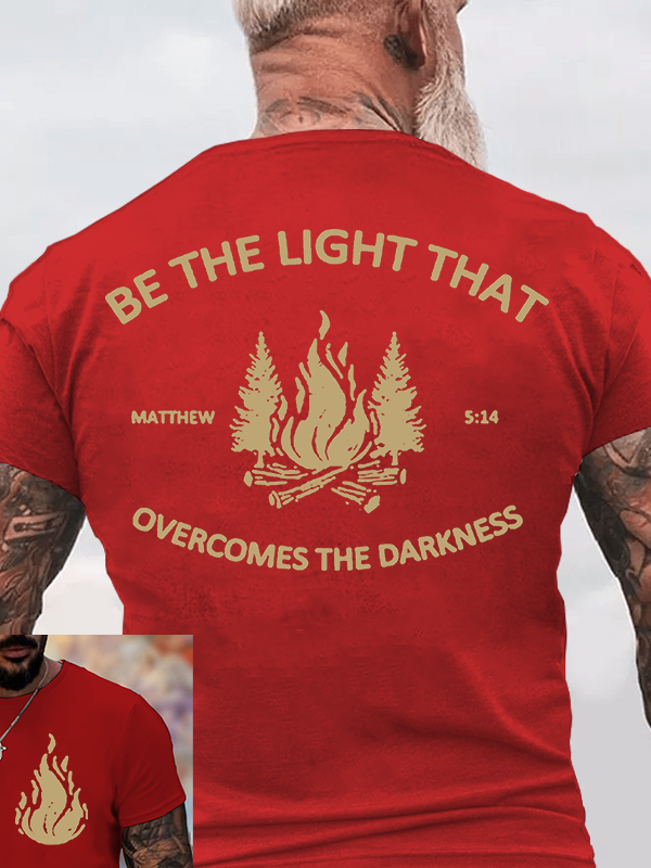 Be The Light that Overcomes The Darkness Jesus God Christian Cotton T-Shirt