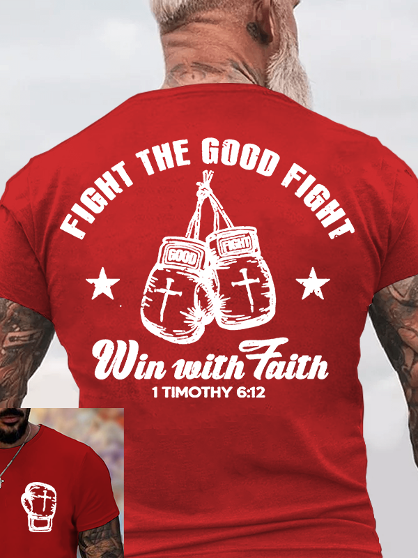 Fight The Good Fight Jesus God Christian Cotton T-Shirt