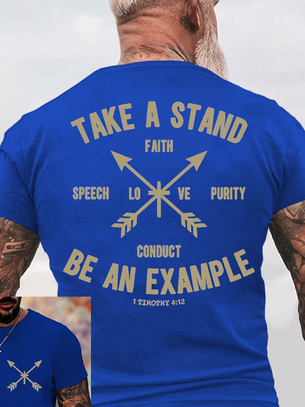Take a Stand, Be an Example Jesus God Christian Cotton T-Shirt