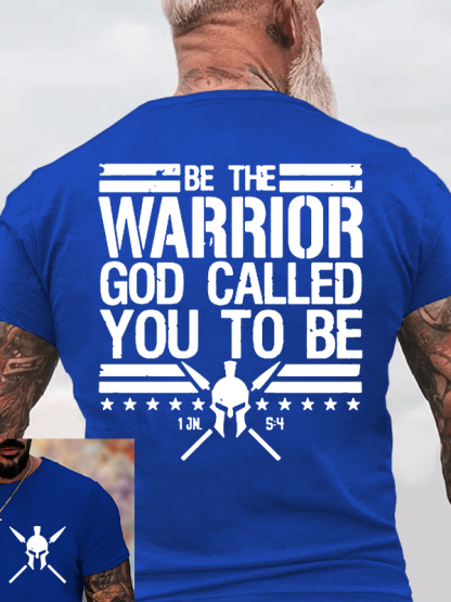 Be The Worrior God Called You To Be Jesus God Christian Cotton T-Shirt