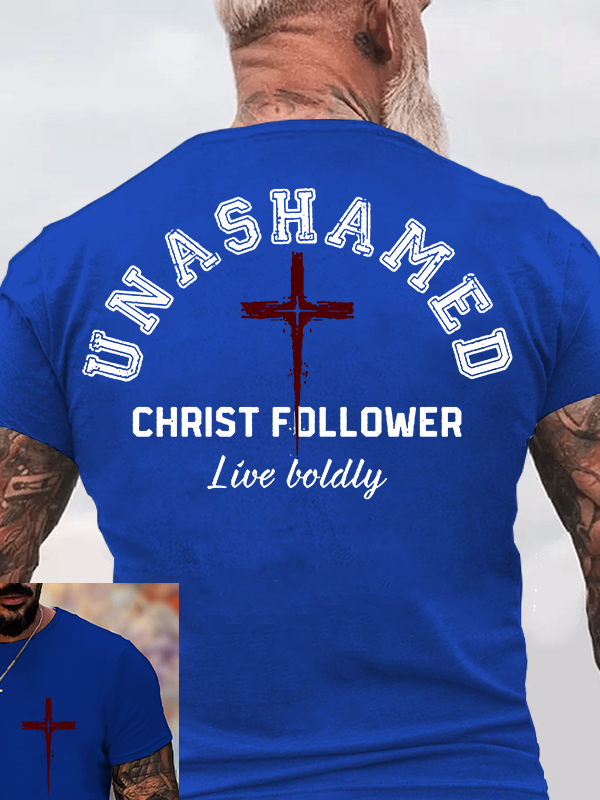 Unashamed Christ Follower Jesus God Christian Cotton T-Shirt