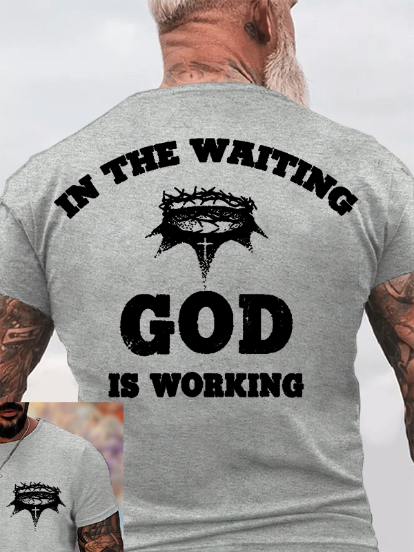 In The Waiting God Is Working Christian Cotton T-Shirt