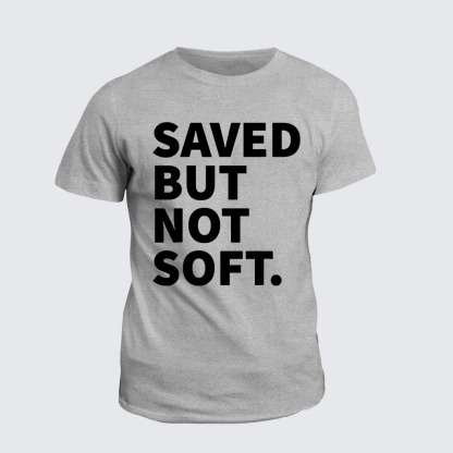 Classic Cotton Tee -  Saved Not Soft 