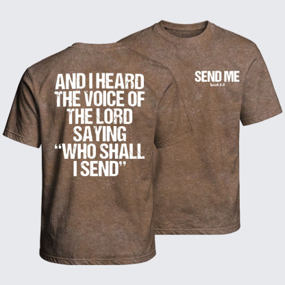 Washed T-Shirt - Send Me Isaiah 6:8